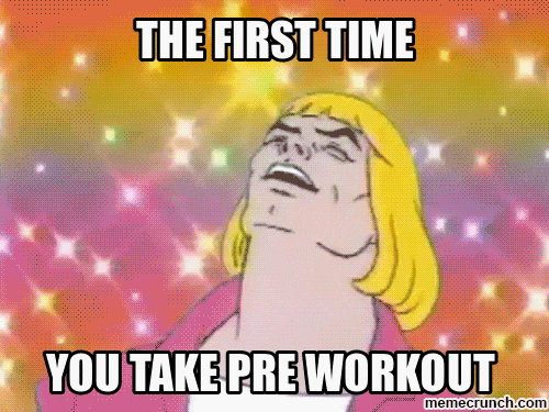 First Time Pre Workout meme