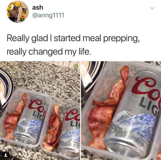 Meal Prep Meme Coors Light Bacon Meal Prep Meme Coors Light Bacon