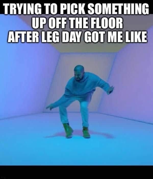 Picking Up After Leg Day Meme