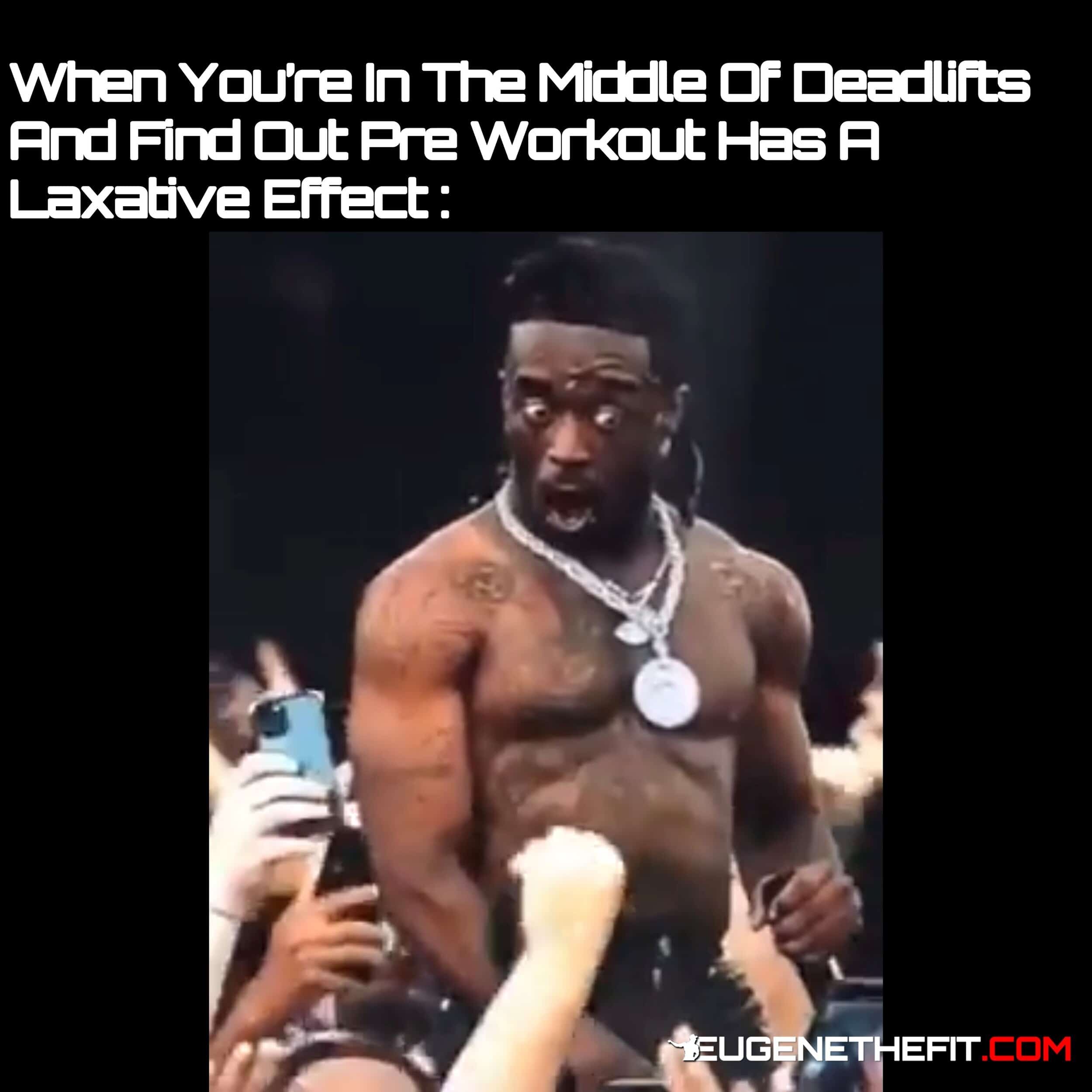 Pre Workout Meme Laxative