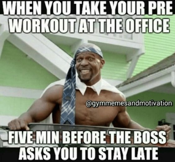 Pre Workout Meme Office