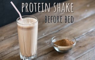 Protein Shake Before Bed