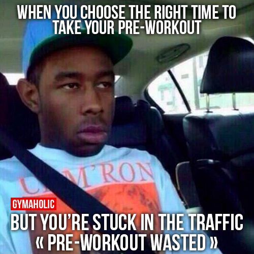 Right Time to Take Pre Workout Meme
