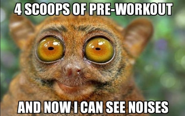 See Noises Pre Workout Meme