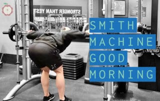 ​​Smith Machine Good Morning
