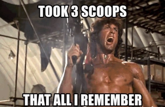 Took 3 Scoops Pre Workout meme