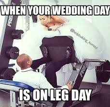 Wedding Leg Day Meme