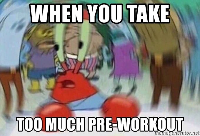 when-you-take-too-much-pre-workout